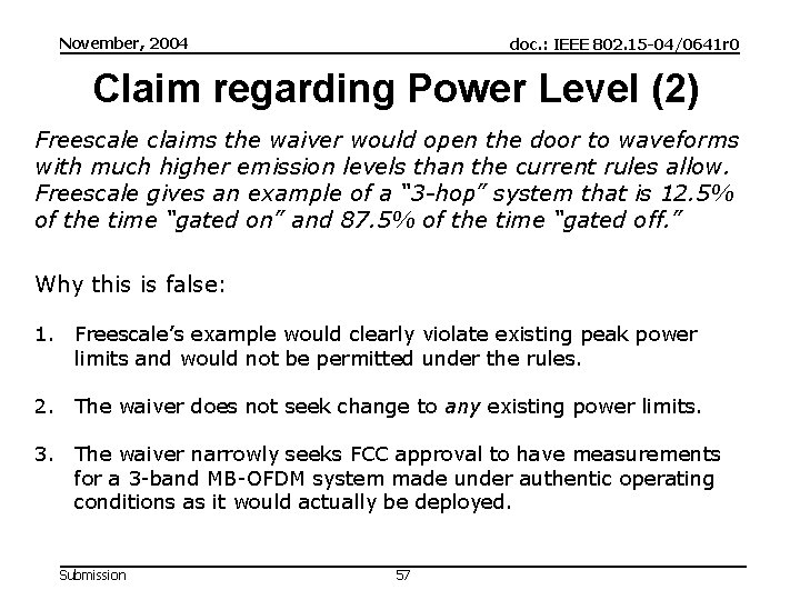 November, 2004 doc. : IEEE 802. 15 -04/0641 r 0 Claim regarding Power Level
