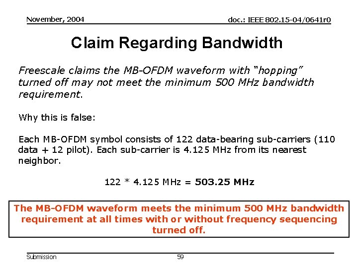 November, 2004 doc. : IEEE 802. 15 -04/0641 r 0 Claim Regarding Bandwidth Freescale