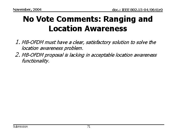 November, 2004 doc. : IEEE 802. 15 -04/0641 r 0 No Vote Comments: Ranging