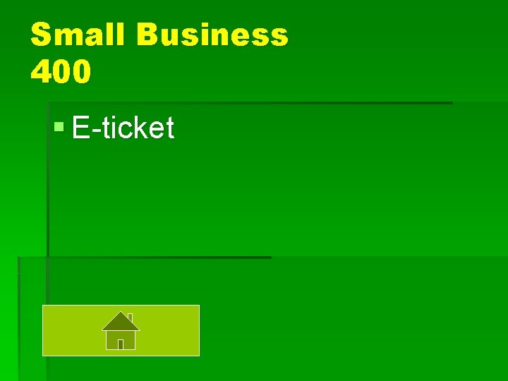 Small Business 400 § E-ticket 