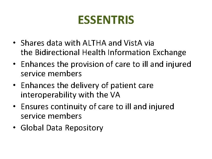 ESSENTRIS • Shares data with ALTHA and Vist. A via the Bidirectional Health Information