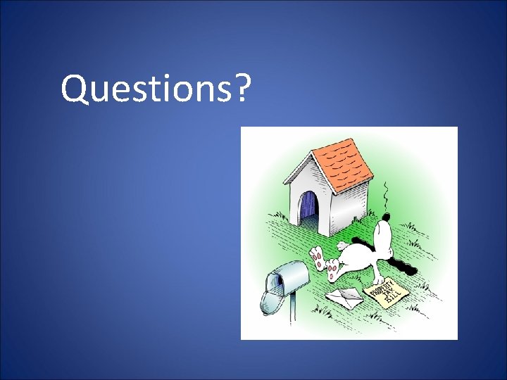 Questions? 