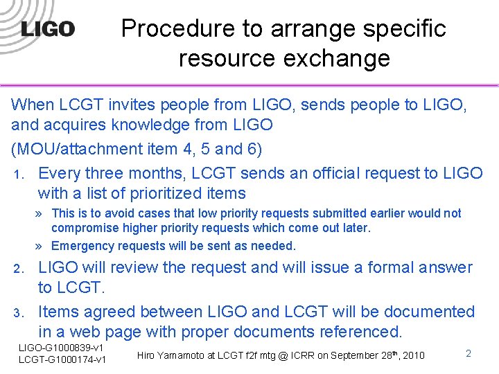 Procedure to arrange specific resource exchange When LCGT invites people from LIGO, sends people