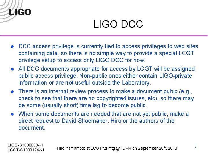 LIGO DCC l l DCC access privilege is currently tied to access privileges to