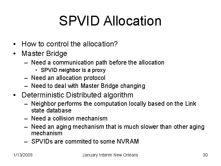 SPVID Allocation • How to control the allocation? • Master Bridge – Need a