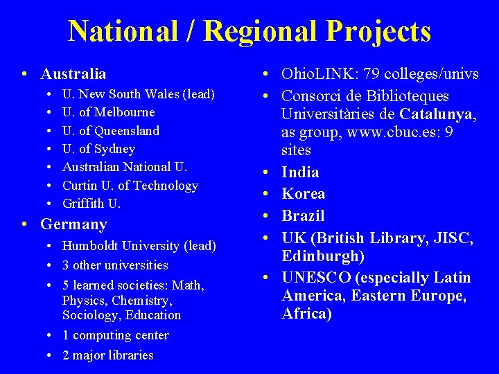 National / Regional Projects • Australia • • U. New South Wales (lead) U.