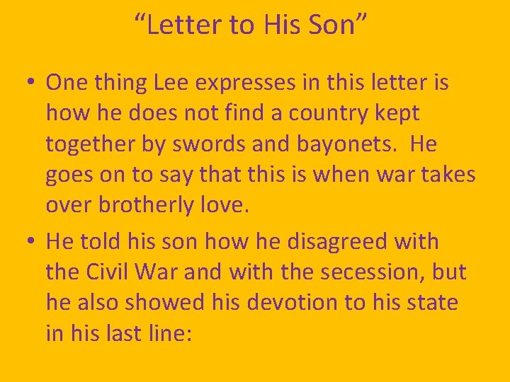 “Letter to His Son” • One thing Lee expresses in this letter is how