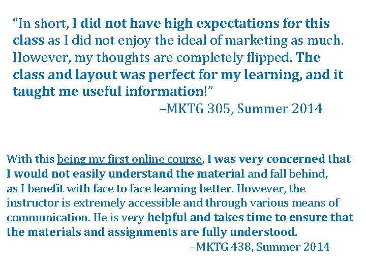 “In short, I did not have high expectations for this class as I did “In short, I did not have high expectations for this class as I did