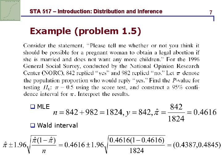 STA 517 – Introduction: Distribution and Inference Example (problem 1. 5) q MLE q STA 517 – Introduction: Distribution and Inference Example (problem 1. 5) q MLE q