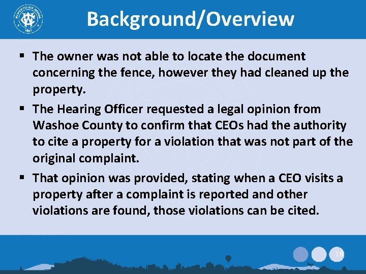 Background/Overview § The owner was not able to locate the document concerning the fence,