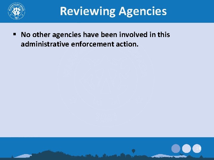 Reviewing Agencies § No other agencies have been involved in this administrative enforcement action.