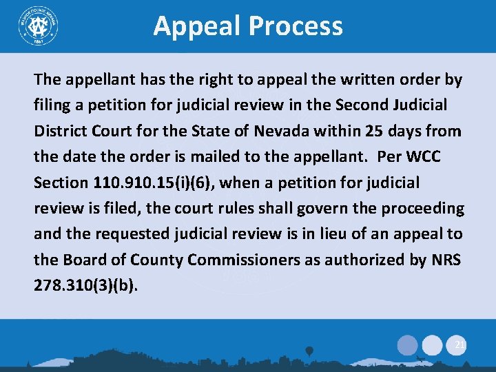 Appeal Process The appellant has the right to appeal the written order by filing