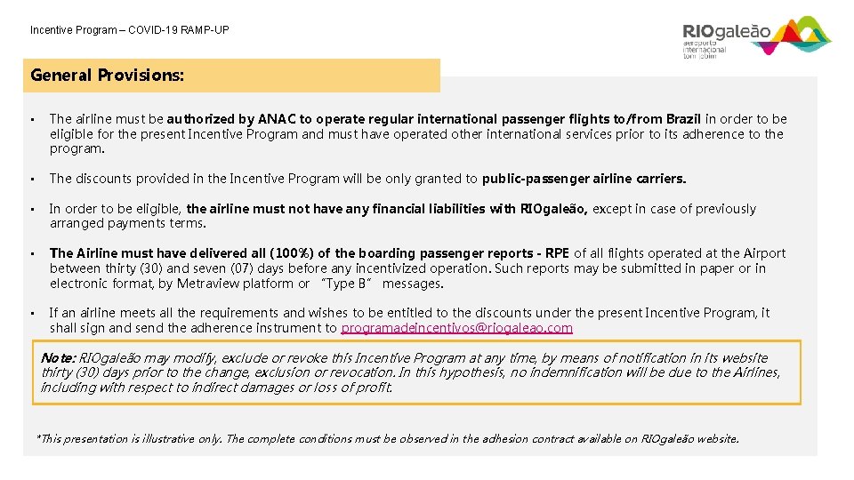 Incentive Program – COVID-19 RAMP-UP General Provisions: • The airline must be authorized by