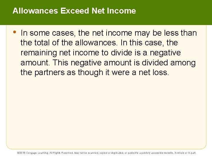 Allowances Exceed Net Income • In some cases, the net income may be less