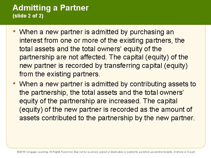Admitting a Partner (slide 2 of 2) • • When a new partner is