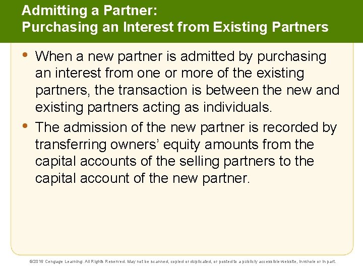 Admitting a Partner: Purchasing an Interest from Existing Partners • • When a new