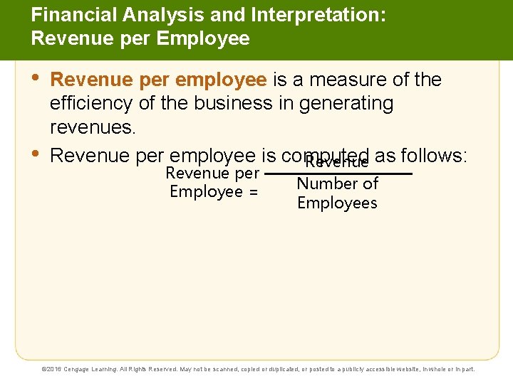 Financial Analysis and Interpretation: Revenue per Employee • • Revenue per employee is a