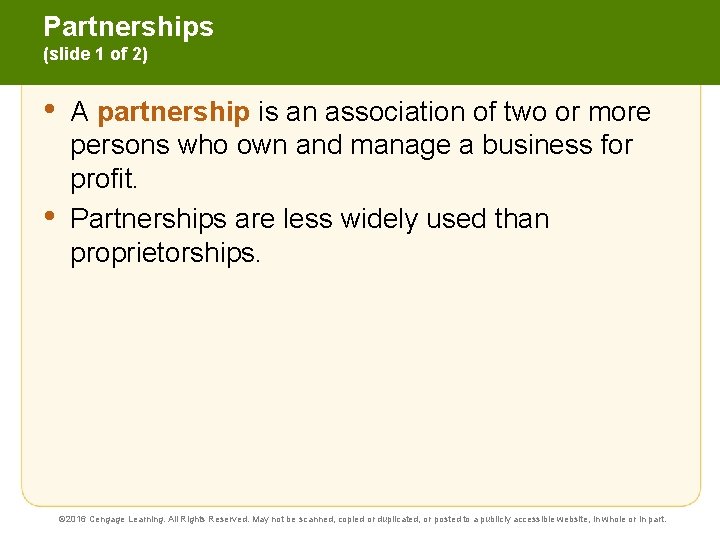 Partnerships (slide 1 of 2) • • A partnership is an association of two