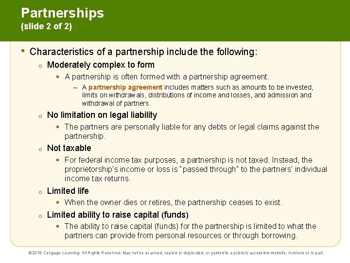 Partnerships (slide 2 of 2) • Characteristics of a partnership include the following: o