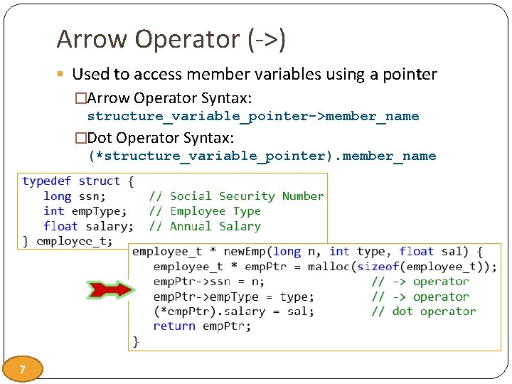 Arrow Operator (->) § Used to access member variables using a pointer �Arrow Operator