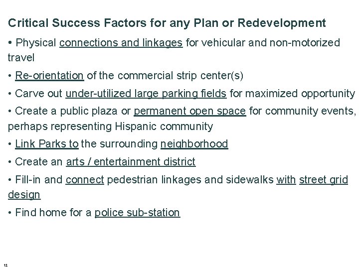 Critical Success Factors for any Plan or Redevelopment • Physical connections and linkages for