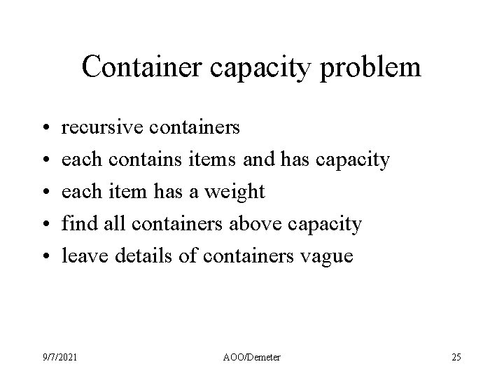 Container capacity problem • • • recursive containers each contains items and has capacity