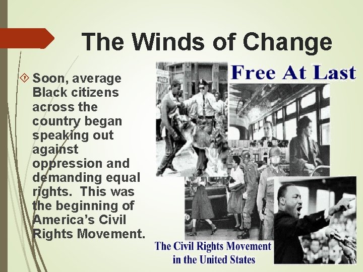 The Winds of Change Soon, average Black citizens across the country began speaking out