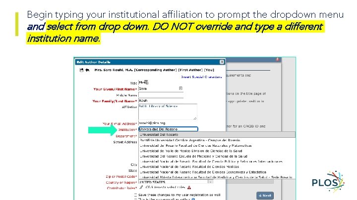 Begin typing your institutional affiliation to prompt the dropdown menu and select from drop