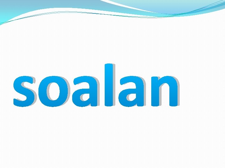soalan soalan
