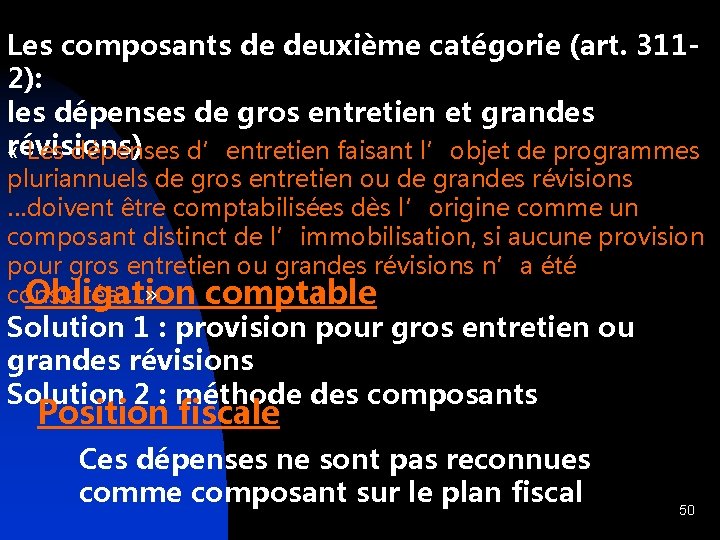 Les composants de deuxième catégorie (art. 3112): les dépenses de gros entretien et grandes