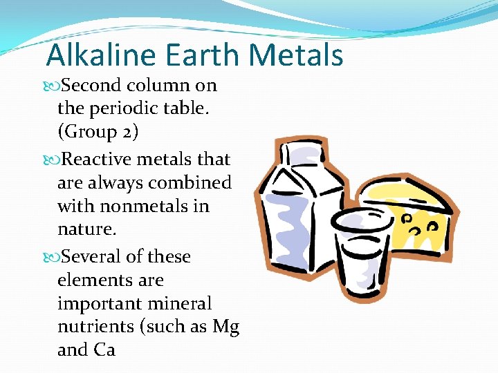 Alkaline Earth Metals Second column on the periodic table. (Group 2) Reactive metals that