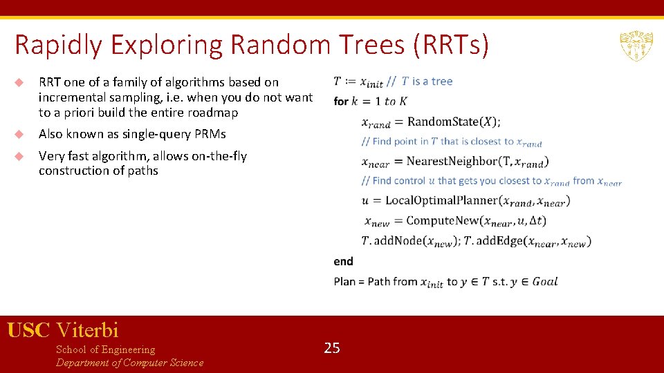 Rapidly Exploring Random Trees (RRTs) RRT one of a family of algorithms based on