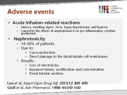 Adverse events • Acute infusion-related reactions • Nausea, vomiting, rigors , fever, hyper/hypotension, and