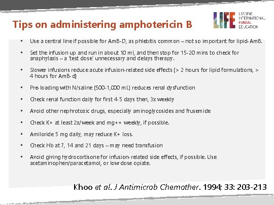 Tips on administering amphotericin B • Use a central line if possible for Am.