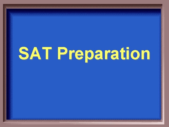 SAT Preparation 