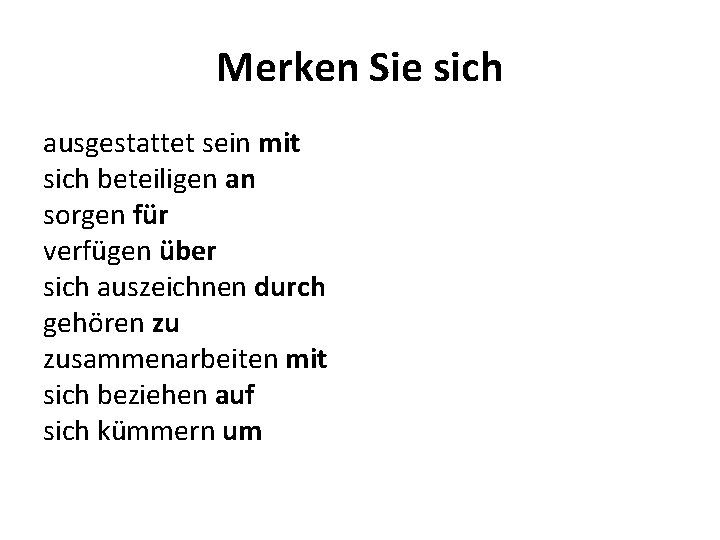 Merken Sie sich ausgestattet sein mit sich beteiligen an sorgen für verfügen über sich