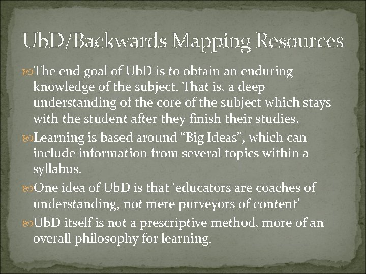 Ub. D/Backwards Mapping Resources The end goal of Ub. D is to obtain an