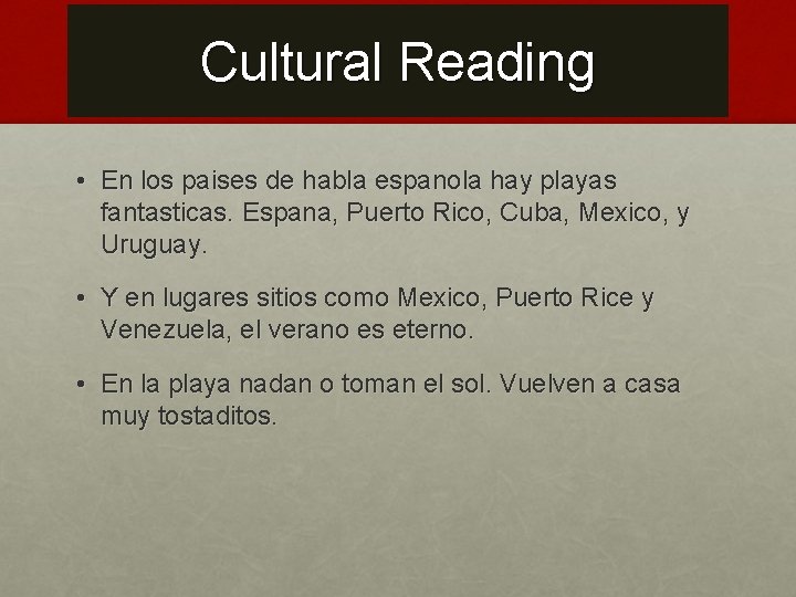 Cultural Reading • En los paises de habla espanola hay playas fantasticas. Espana, Puerto