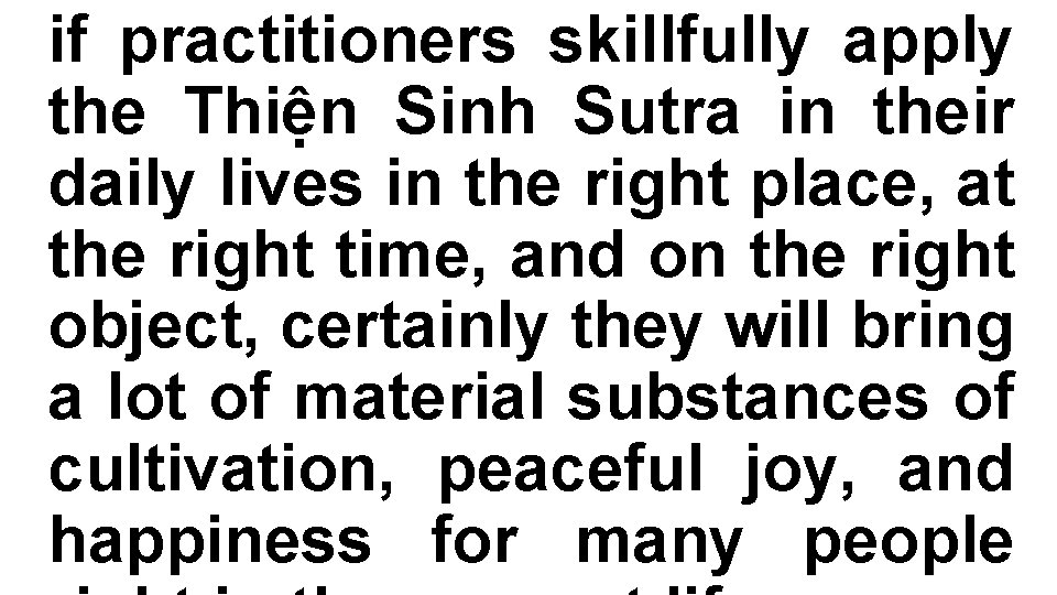 if practitioners skillfully apply the Thiện Sinh Sutra in their daily lives in the