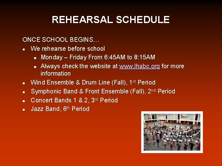 REHEARSAL SCHEDULE ONCE SCHOOL BEGINS… n We rehearse before school u Monday – Friday