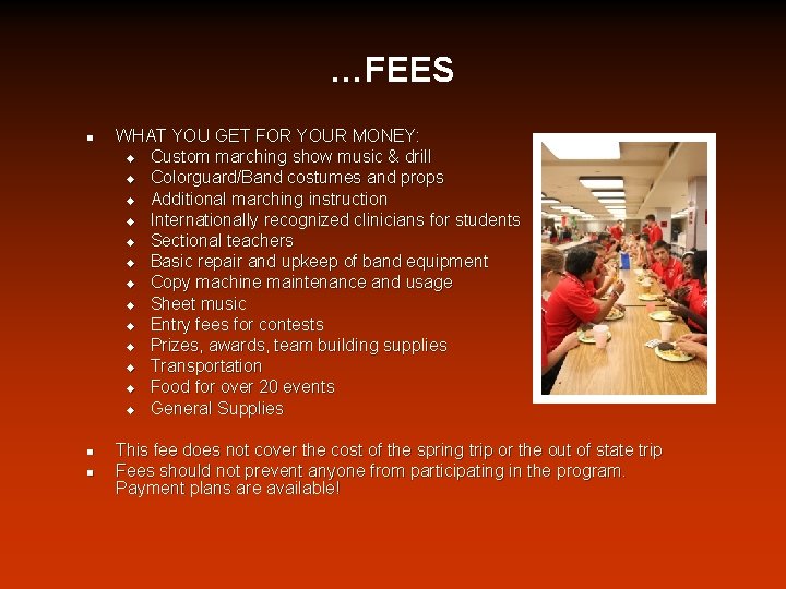 …FEES n n n WHAT YOU GET FOR YOUR MONEY: u Custom marching show