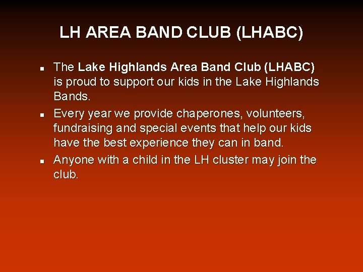 LH AREA BAND CLUB (LHABC) n n n The Lake Highlands Area Band Club