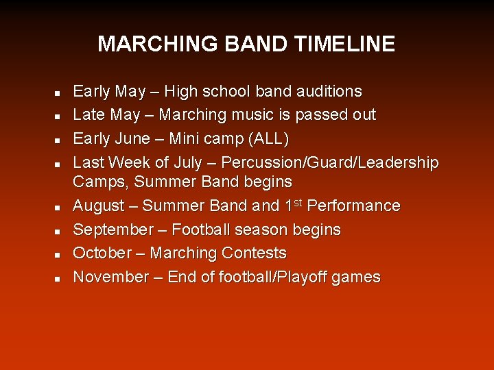 MARCHING BAND TIMELINE n n n n Early May – High school band auditions