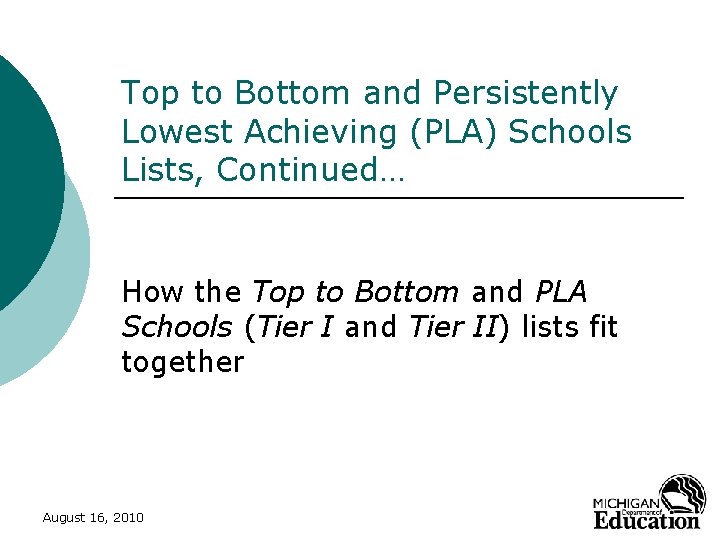 Top to Bottom and Persistently Lowest Achieving Schools