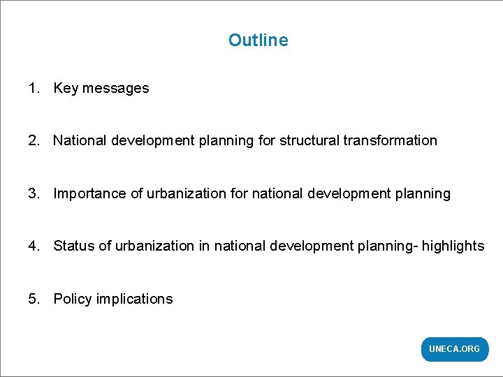 CHAPTER | TITLE Outline 1. Key messages 2. National development planning for structural transformation