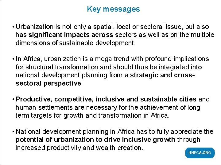 CHAPTER | TITLE Key messages • Urbanization is not only a spatial, local or