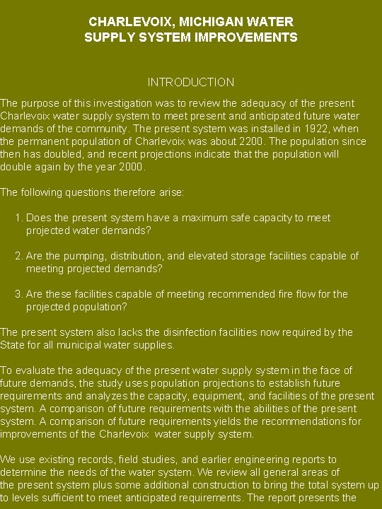 CHARLEVOIX, MICHIGAN WATER SUPPLY SYSTEM IMPROVEMENTS INTRODUCTION The purpose of this investigation was to
