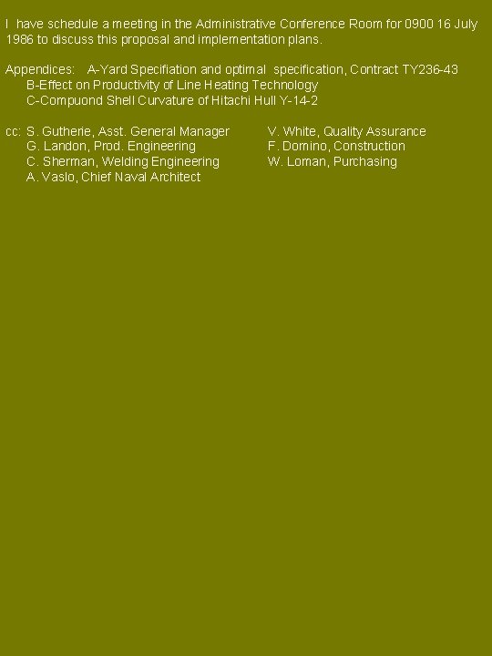 I have schedule a meeting in the Administrative Conference Room for 0900 16 July