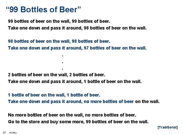 “ 99 Bottles of Beer” 99 bottles of beer on the wall, 99 bottles