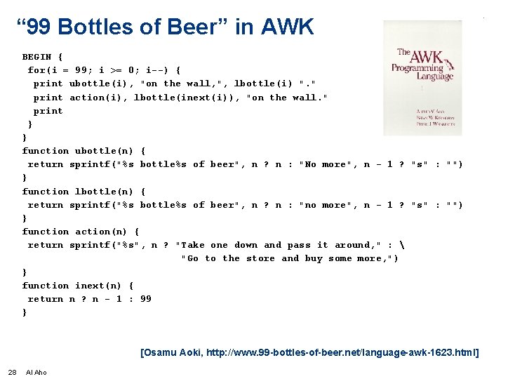 “ 99 Bottles of Beer” in AWK BEGIN { for(i = 99; i >=